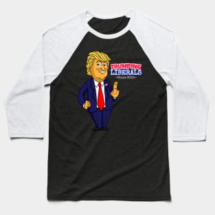 Donald Trump - Trumping Liberals Baseball T-Shirt